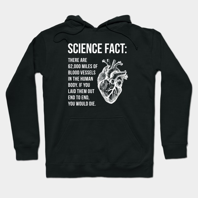 Science Fact - Blood Vessels Hoodie by gnotorious